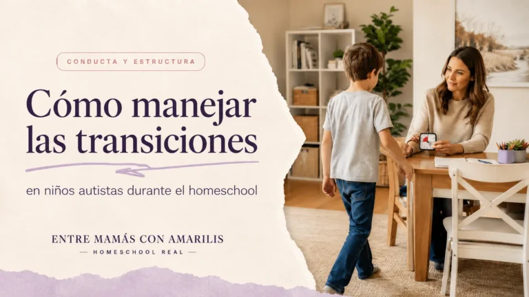 como manejar las transiciones durante el homeschool